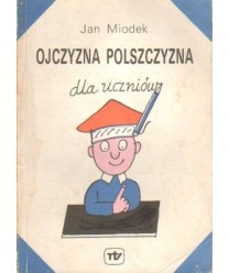 Ojczyzna polszczyzna dla uczniów