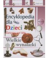 Wielkie wynalazki. Encyklopedia dla dzieci