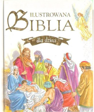 Ilustrowana Biblia dla dzieci