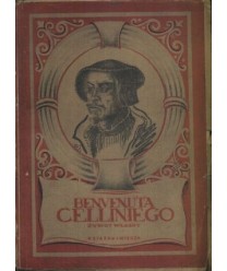 Benvenuta Celliniego żywot spisany przez niego samego