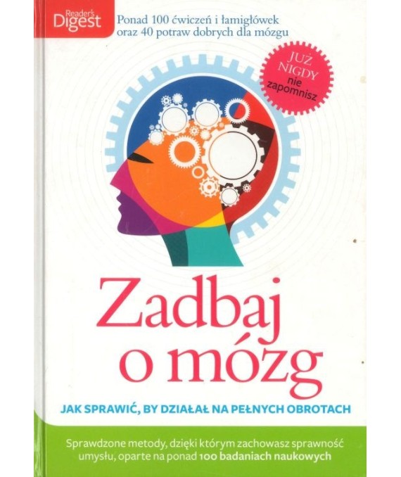 Zadbaj o mózg. Jak sprawić, by działał na pełnych obrotach