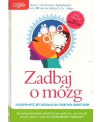 Zadbaj o mózg. Jak sprawić, by działał na pełnych obrotach