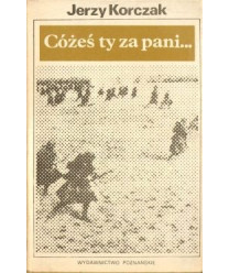 Cóżeś ty za pani... O walkach armii “Poznań“ 1-12 września 1939