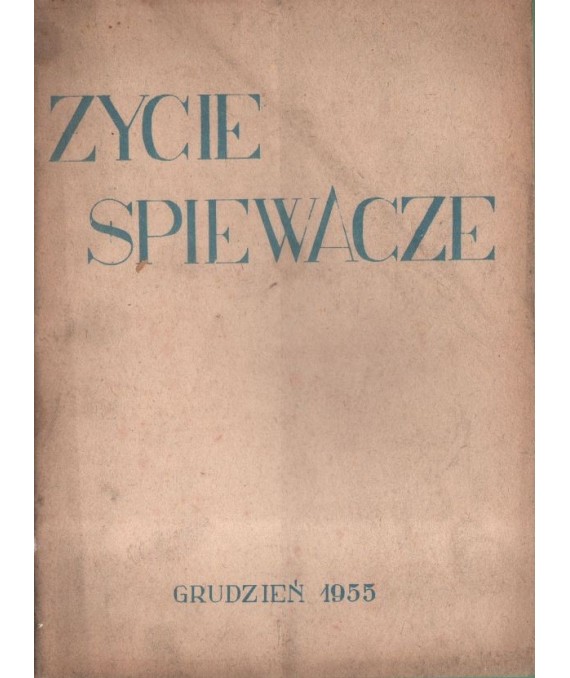 Życie śpiewacze. Miesięcznik