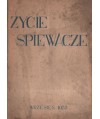 Życie śpiewacze. Miesięcznik
