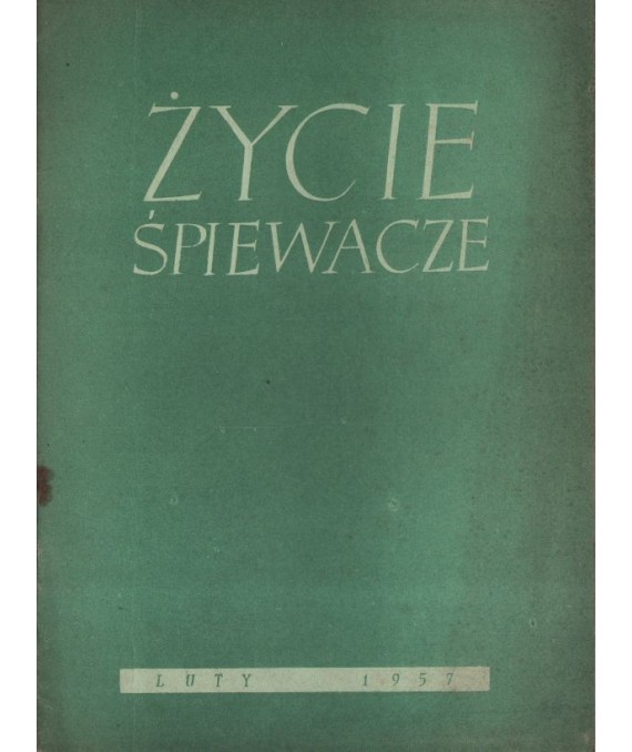 Życie śpiewacze. Miesięcznik