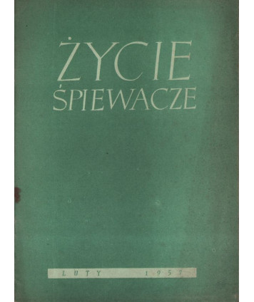 Życie śpiewacze. Miesięcznik
