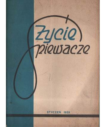 Życie śpiewacze. Miesięcznik