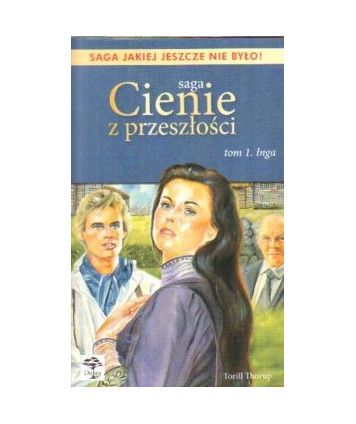Cienie z przeszłości. Saga t. 1 Inga