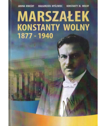 Marszałek Konstanty Wolny 1877 - 1940