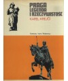 Praga, legenda i rzeczywistość