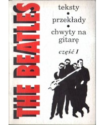 The Beatles. Teksty, przekłady, chwyty na gitarę cz. 1