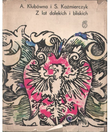 Z lat dalekich i bliskich