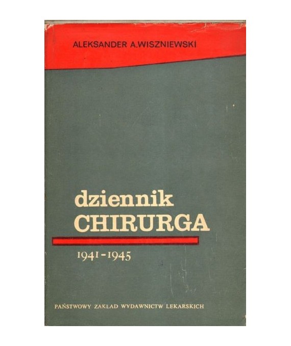 Dziennik chirurga. Wielka Wojna Ojczyźniana 1941-1945
