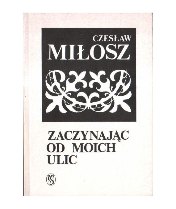 Zaczynając od moich ulic