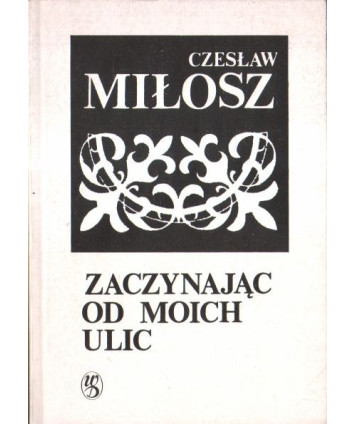 Zaczynając od moich ulic