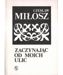 Zaczynając od moich ulic