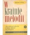 W krainie melodii. Zbiór ulubionych utworów w łatwym układzie na fortepian. Zeszyt III