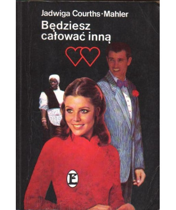 Będziesz całować inną