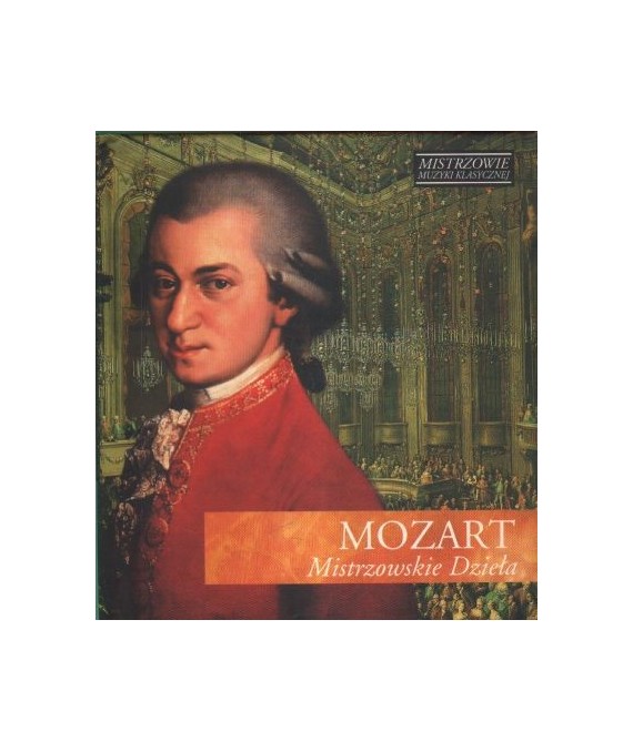 Mozart Mistrzowskie dzieła