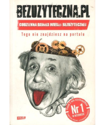 Bezuzyteczna.pl Codzienna dawka wiedzy bezużytecznej. Tego nie znajdziecie na portalu