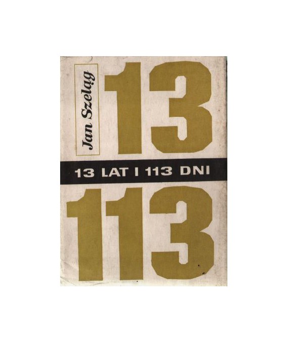13 lat i 113 dni. Felieton historyczny