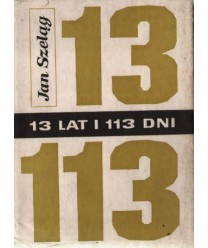 13 lat i 113 dni. Felieton historyczny