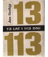 13 lat i 113 dni. Felieton historyczny