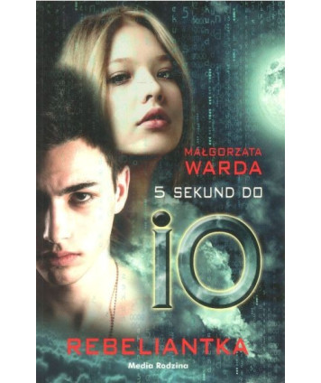 5 sekund do io. Rebeliantka