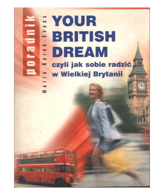 Your British Dream czyli jak radzić sobie w Wielkiej Brytanii