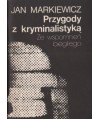 Przygody z kryminalistyką. Ze wspomnień biegłego