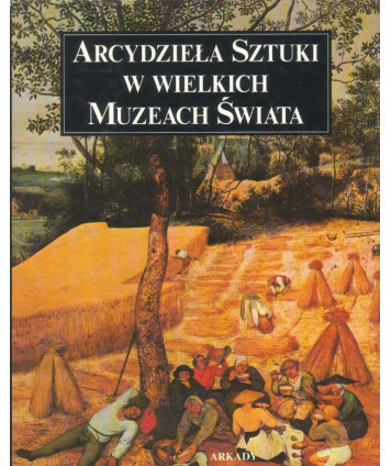 Arcydzieła sztuki w wielkich muzeach świata