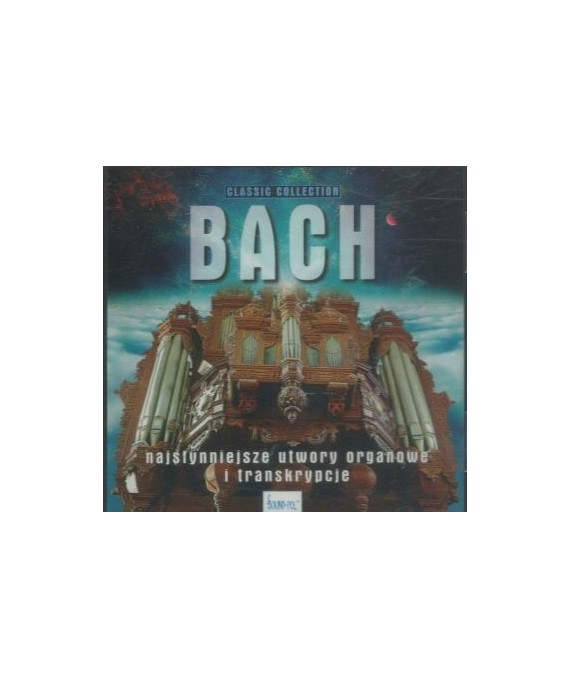 Bach. Najsłynniejsze utwory organowe i transkrypcje