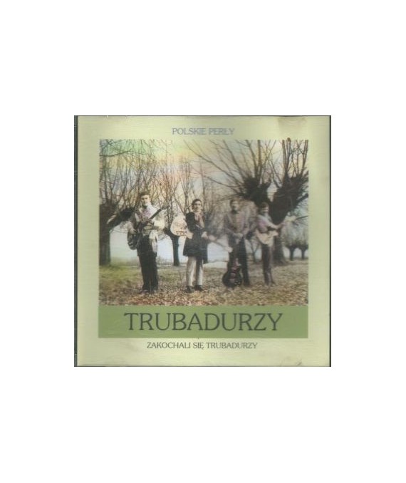 Zakochali się Trubadurzy
