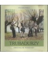 Zakochali się Trubadurzy