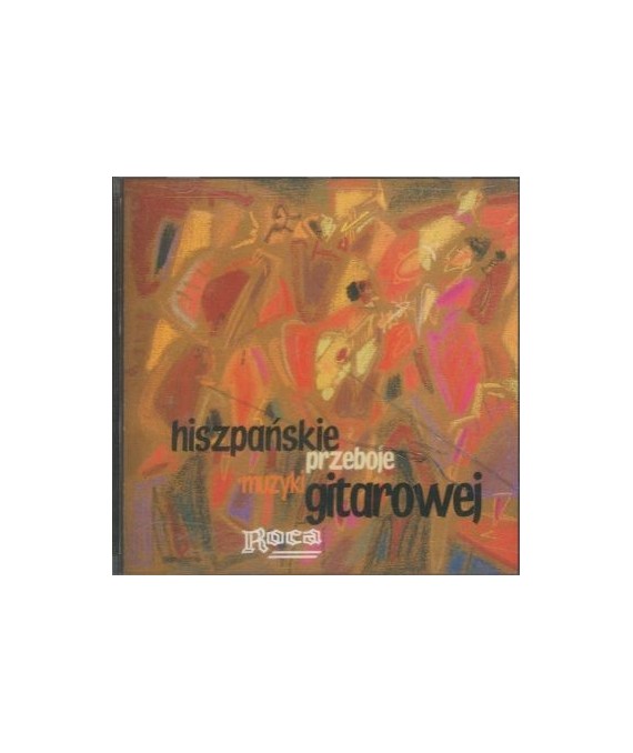 Hiszpańskie przeboje muzyki gitarowej