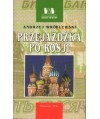 Przejażdżka po Rosji. Na kanwie opowieści Marka Z.