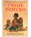 Twoje dziecko. Od momentu narodzin do piątego roku życia