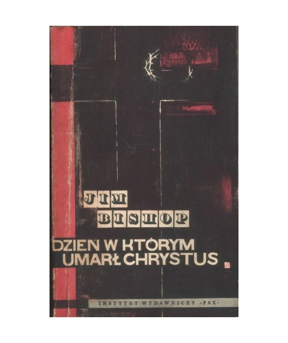 Dzień w którym umarł Chrystus