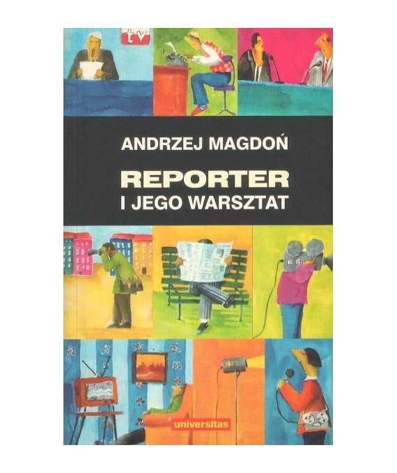 Reporter i jego warsztat
