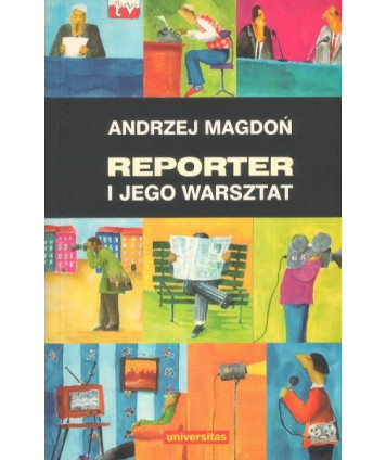 Reporter i jego warsztat