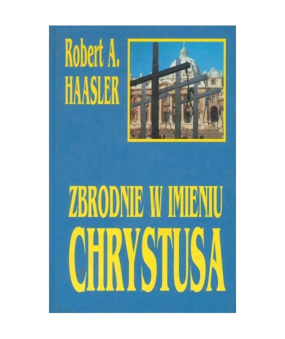 Zbrodnie w imieniu Chrystusa