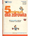 5 minut dla zdrowia. Jak bez wysiłku walczyć z wiekiem i chorobami