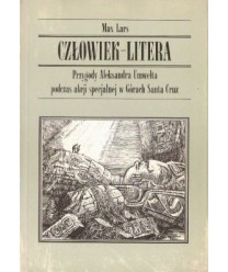 Człowiek-litera. Przygody Alekandra Umwelta podczas akcji specjalnej w górach Santa Cruz