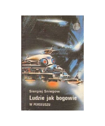 Ludzie jak bogowie. 2. W Perseuszu.