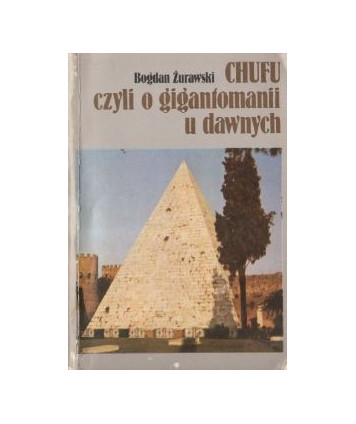 Chufu czyli o gigantomani u dawnych