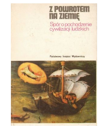 Z powrotem na Ziemię - spór o pochodzenie cywilizacji ludzkich