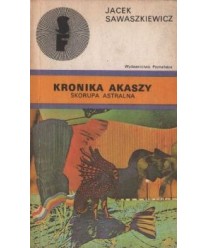 Kronika Akaszy. Skorupa astralna