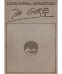 Polska nowela fantastyczna 1. Ja gorę