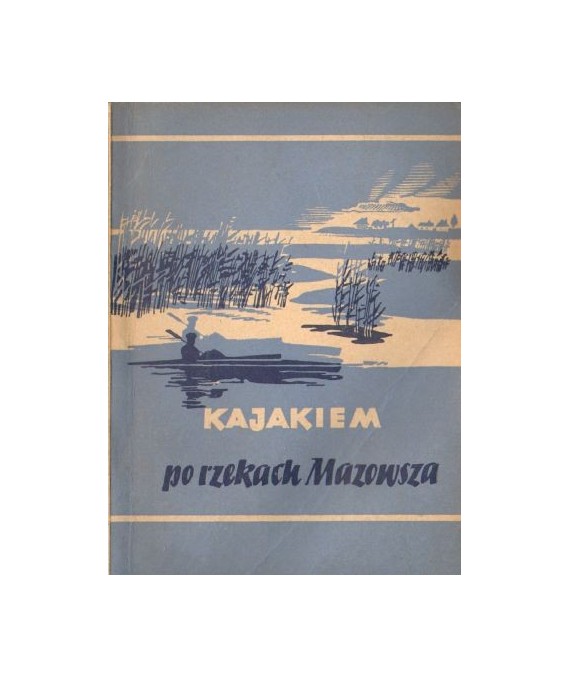 Kajakiem po rzekach Mazowsza